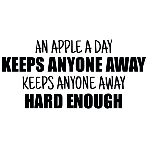 An Apple A Day Keeps Anyone Away SVG, Funny Saying SVG Funny SVG