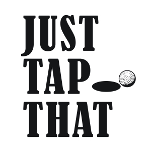 Just Tap That SVG, Funny Golf SVG Digital Design Golf