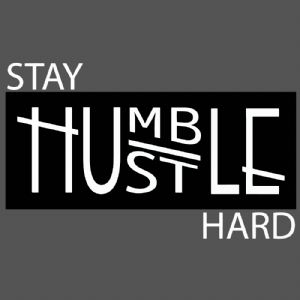 Stay Humble Hustle Hard SVG, Hustle Hard Instant Download T-shirt SVG