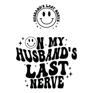 On My Husband's Last Nerve SVG, Funny Clipart Funny SVG