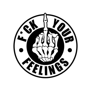 Fck Your Feelings with Middle Finger SVG Funny SVG