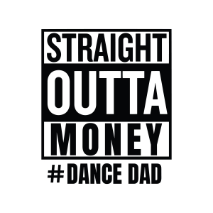 Straight Outta Money Dance Dad SVG Design Father's Day SVG