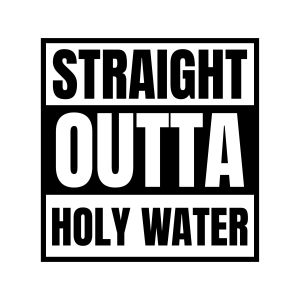 Straight Outta Holly Water SVG Water SVG