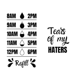 Water Tracker Bottle SVG, Tears of My Haters SVG Water SVG