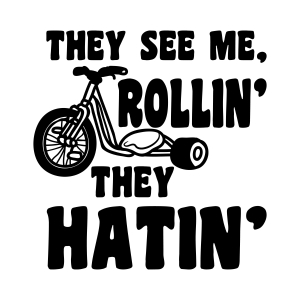 They See Me Rollin SVG, Funny Kid's Shirt SVG T-shirt SVG