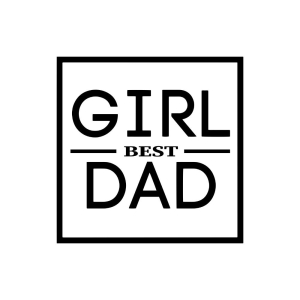 Best Girl Dad SVG File, Father's Day Instant Download Father's Day SVG