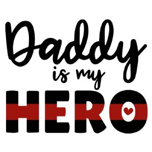 Daddy Is My Hero SVG, Firefighter Fireman SVG Vector Files Firefighter SVG