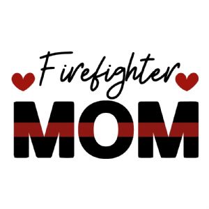 Firefighter Mom SVG, Instant Download Firefighter SVG