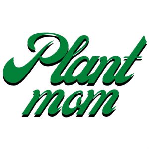 Green Plant Mom SVG, Plant Mom Cut File Mother's Day SVG