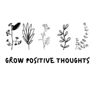 Grow Positive Thoughts SVG, Grow Positive Thoughts Cut File T-shirt SVG