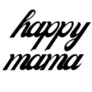 Happy Mama SVG, Digital Design Mother's Day SVG