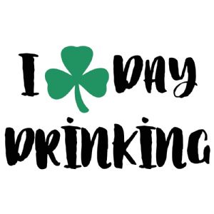 I Day Drinking SVG, You Had Me At Day Drinking SVG St Patrick's Day SVG