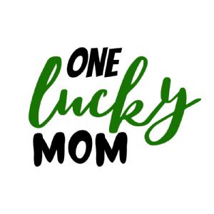 St. Patty's Day Lucky Mama  SVG file– Personalize It Etc