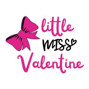 Little Miss Valentine SVG, Baby Girls SVG Digital Design Valentine's Day SVG