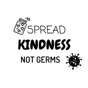 Spread Kindness Not Germs SVG, Instant Download T-shirt SVG
