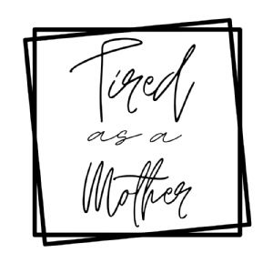 Tired As A Mother with Square Frame SVG Cut File Mother's Day SVG