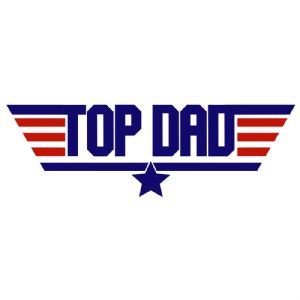 Top Dad SVG, Top Dad Father's Day Instant Download Father's Day SVG