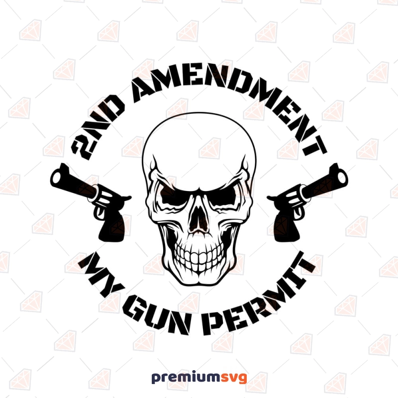 2nd Amendment Gun SVG, My Gun Permit SVG File USA SVG Svg