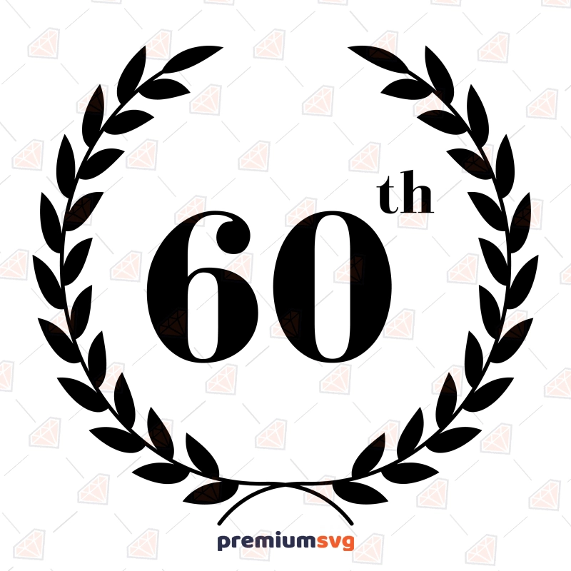 60th Birthday SVG, Instant Download Birthday SVG Svg