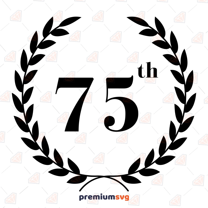 75th Birthday SVG, Instant Download Birthday SVG Svg