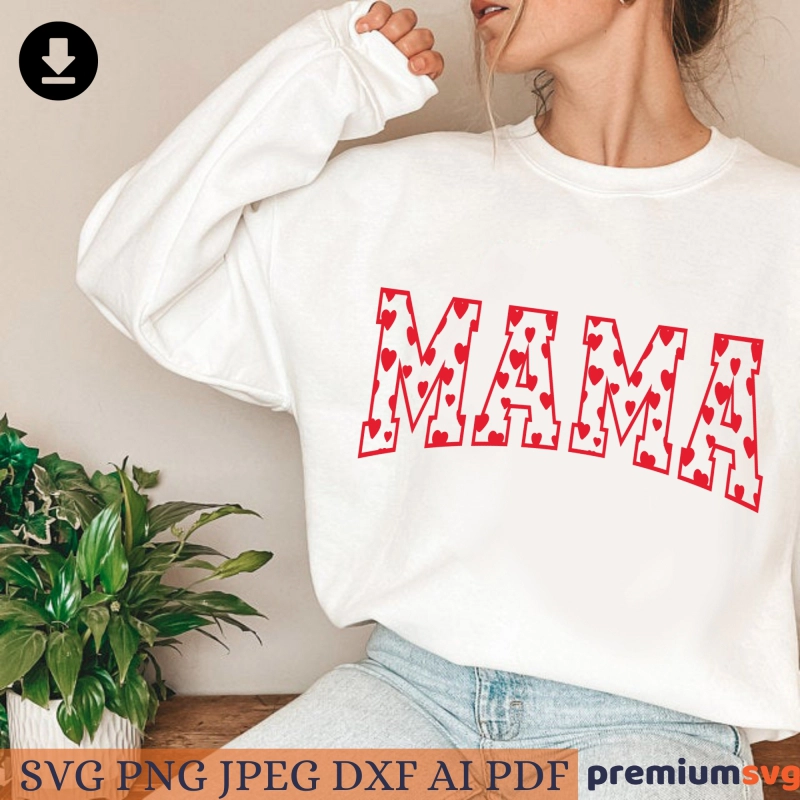 Mama Hearts SVG, Mama SVG for Valentine's Day T-shirt Valentine's Day SVG Svg