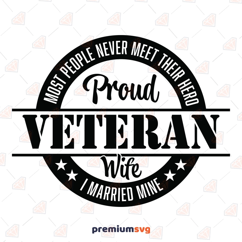 Proud Veteran Wife SVG, Veteran Mom SVG Veterans Day SVG Svg