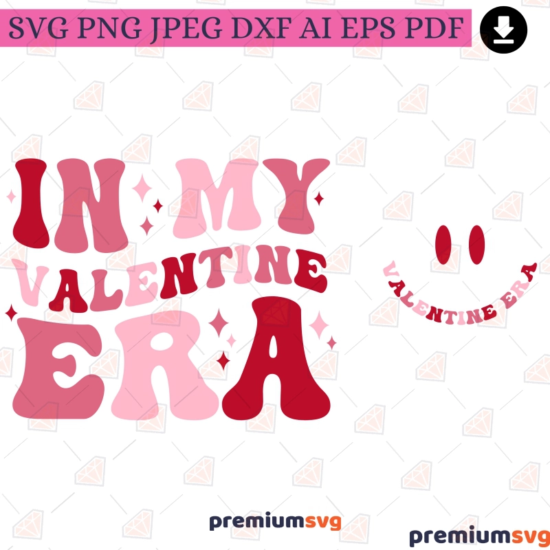 In My Valentine Era SVG, Trendy Valentine Shirt SVG Valentine's Day SVG Svg