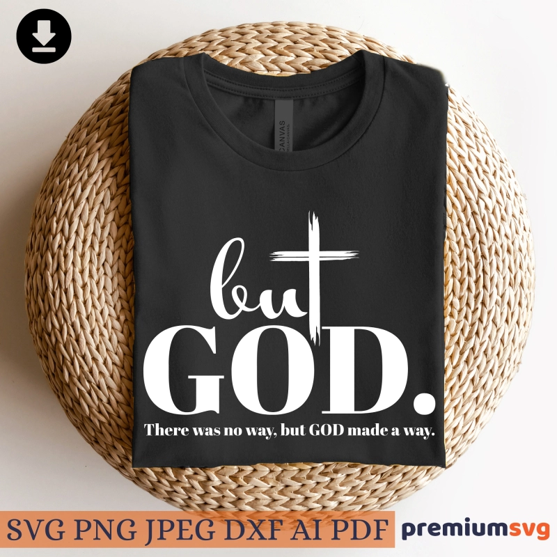 But God Christian SVG cut file design for shirts and signs