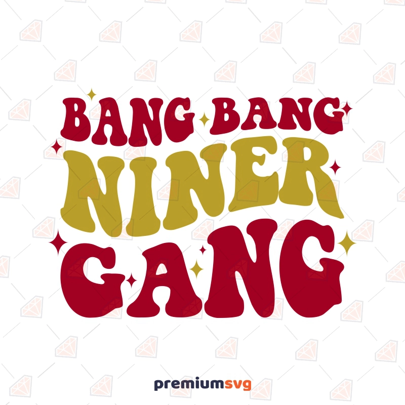 Bang Bang Niner Gang SVG, 49ers SVG Football SVG Svg