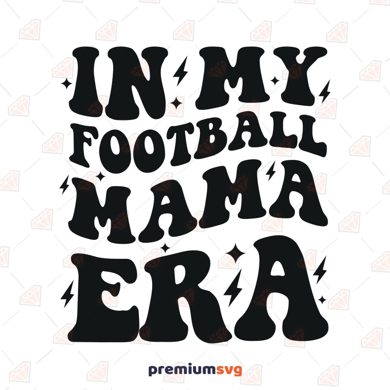 In My Football Mama Era SVG, Football Mom Era SVG Shirt Football SVG Svg