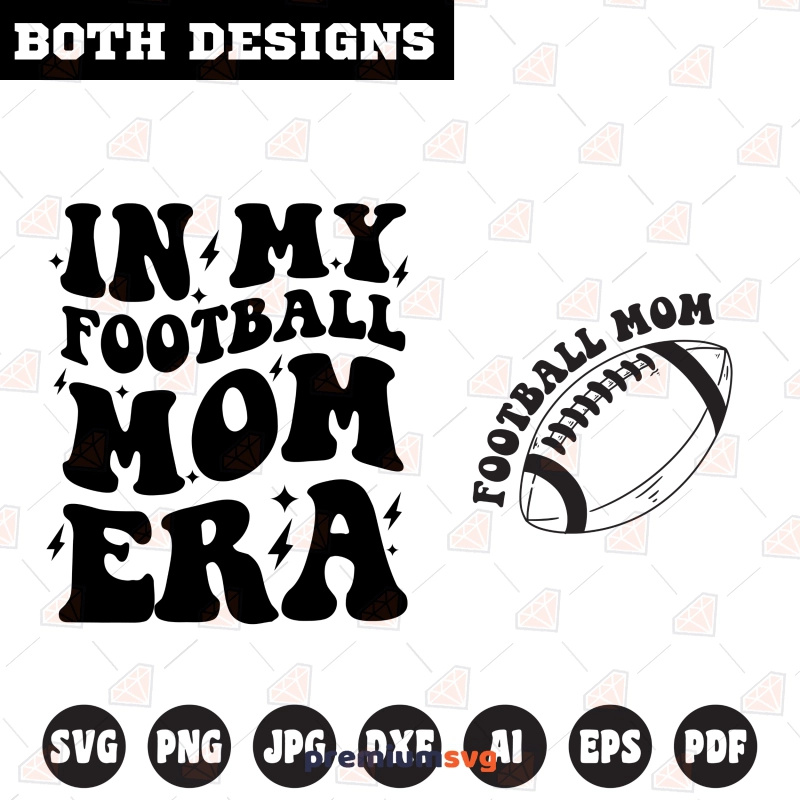 In My Football Mom Era SVG, Football Mom Shirt SVG Football SVG Svg