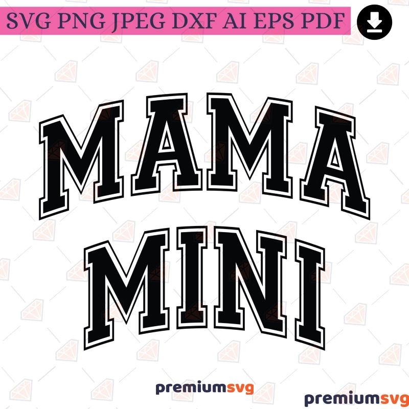 Mama Mini SVG with Varsity Font, Mother's Day SVG File Mother's Day SVG Svg