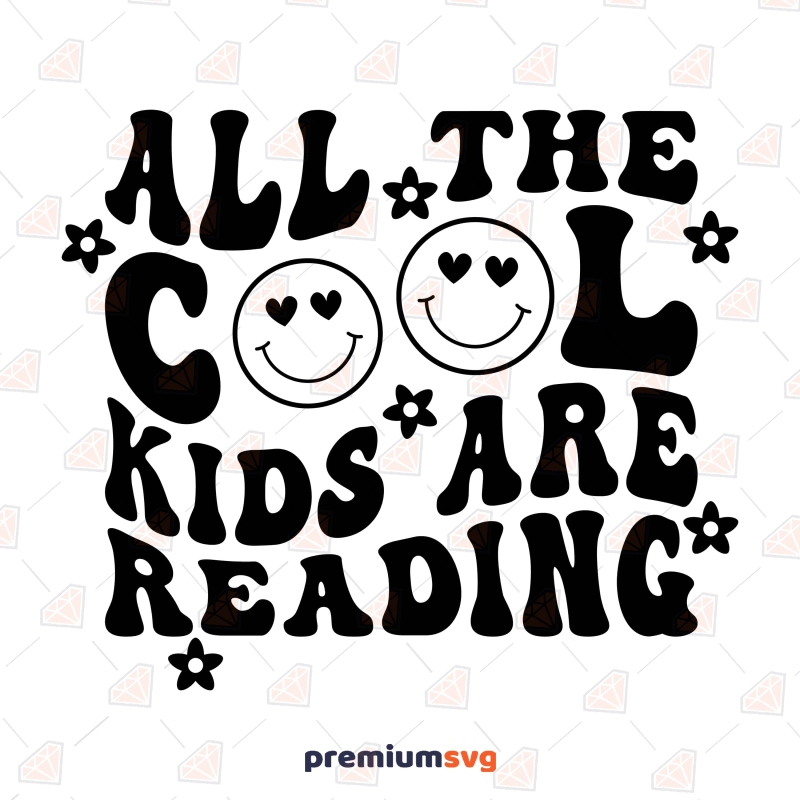 All The Cool Kids Are Reading SVG, Teacher Shirt Design Teacher SVG Svg