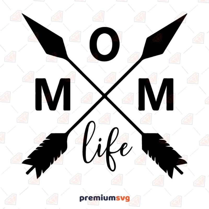Mom Life Arrow SVG Cut File, Instant Download Mother's Day SVG Svg