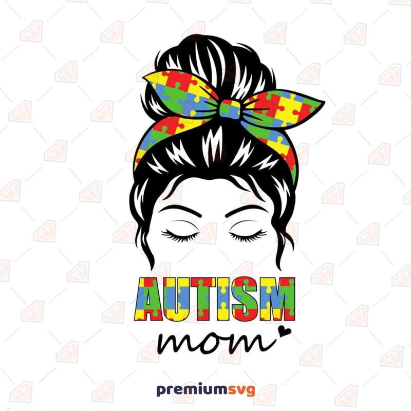 Autism Mom SVG, Autism Messy Bun Mom SVG Cut File Messy Bun SVG Svg