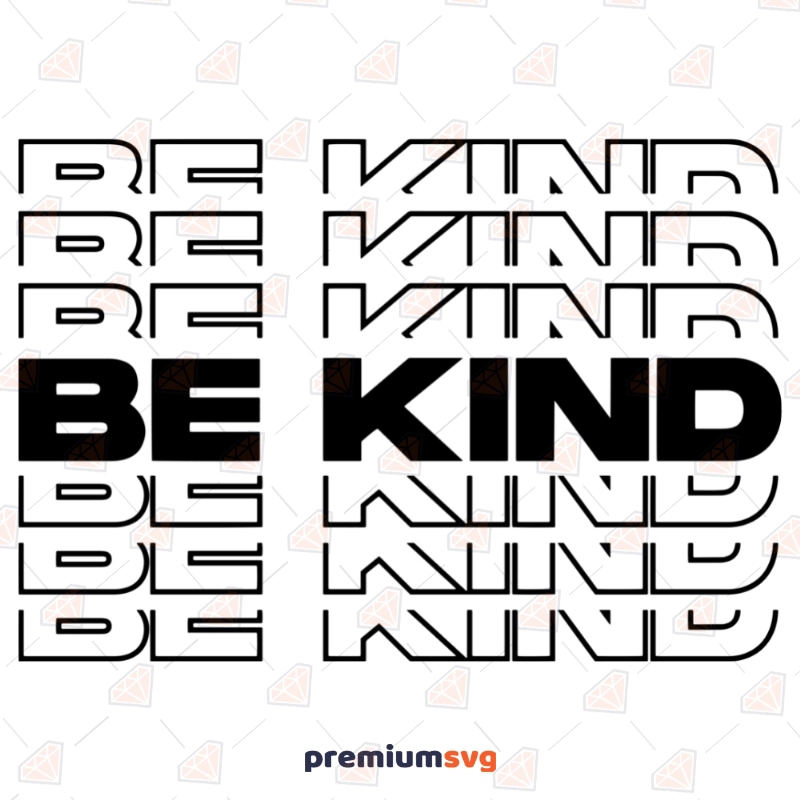 Be Kind Shirt Design SVG Cut Files | Be Kind SVG for Cricut T-shirt SVG Svg