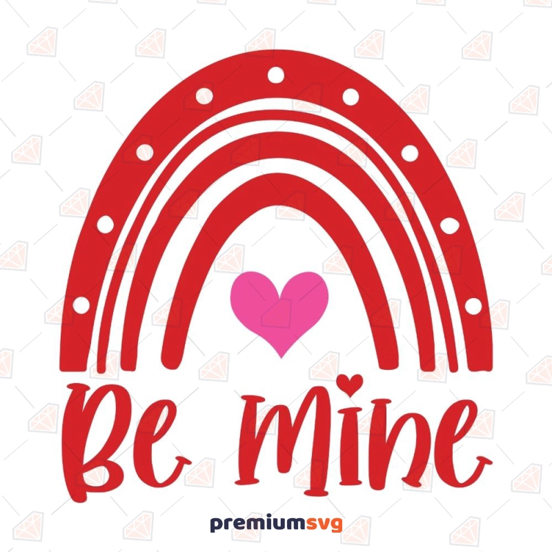 Be Mine Boho Rainbow SVG, Happy Valentine's Day SVG Valentine's Day SVG Svg