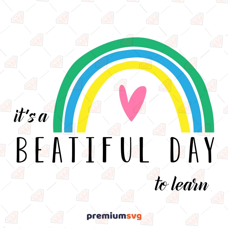 Beautiful Day to Learn with Rainbow SVG Teacher SVG Svg