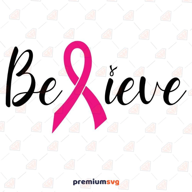 Believe Cancer Day's SVG Cut File Cancer Day SVG Svg