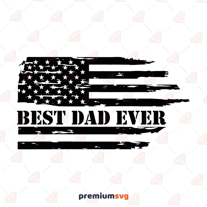 Best Dad USA Distressed Flag SVG Father's Day SVG Svg