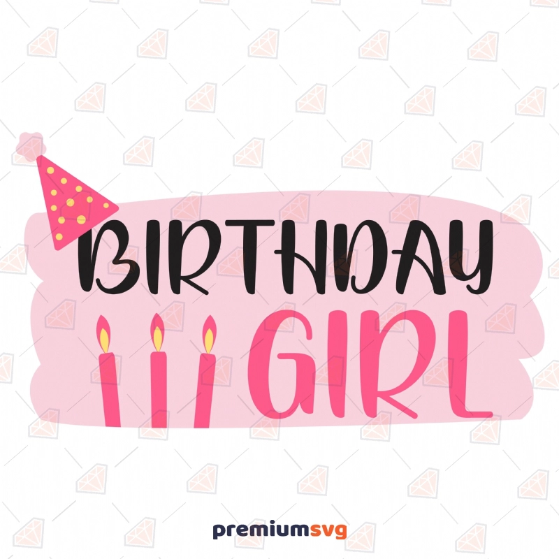 Birthday Girl SVG Cutting Files, Instant Download Birthday SVG Svg