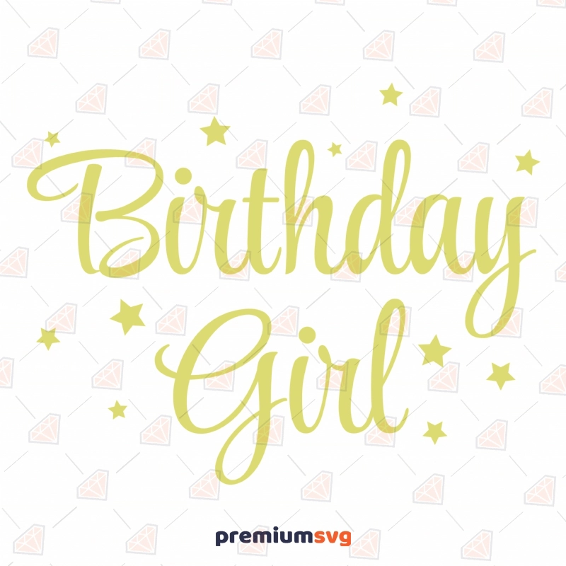 Birthday Girl SVG, Birthday Girl Cutfile Instant Download Birthday SVG Svg