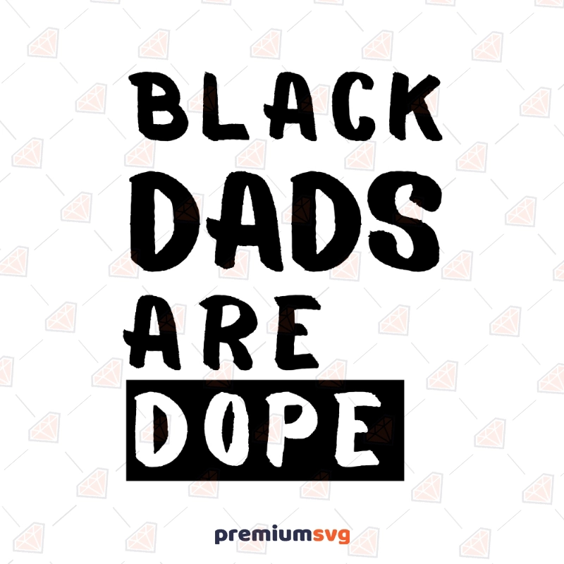 Black Dads Are Dope Svg Black Lives Matter Svg