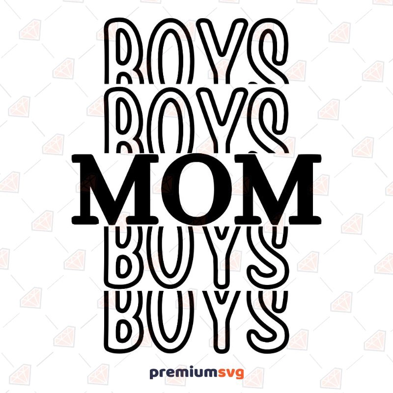 Boys of Mom SVG, Mother's Day SVG Svg