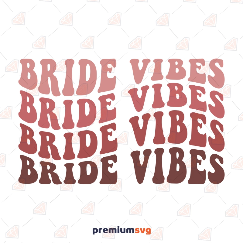 Bride Vibes SVG, Retro Bride Vibes SVG Cut File Wedding SVG Svg