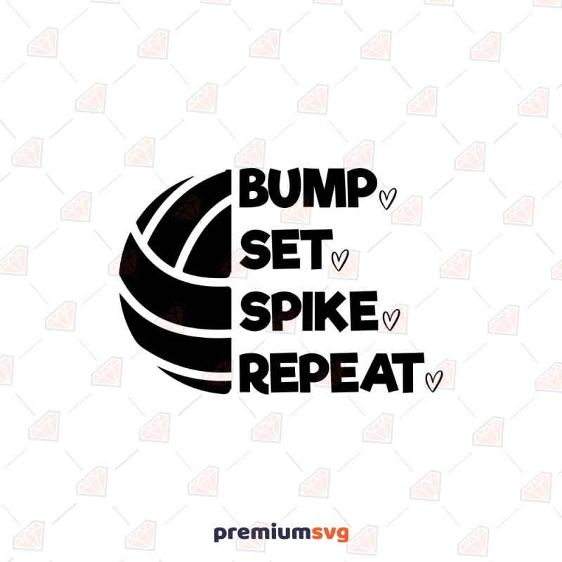 Bump Set Spike Repeat SVG, Volleyball SVG Volleyball SVG Svg