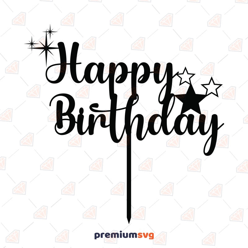 Cake Topper with Stars SVG, Happy Birthday SVG Cake Topper SVG Svg