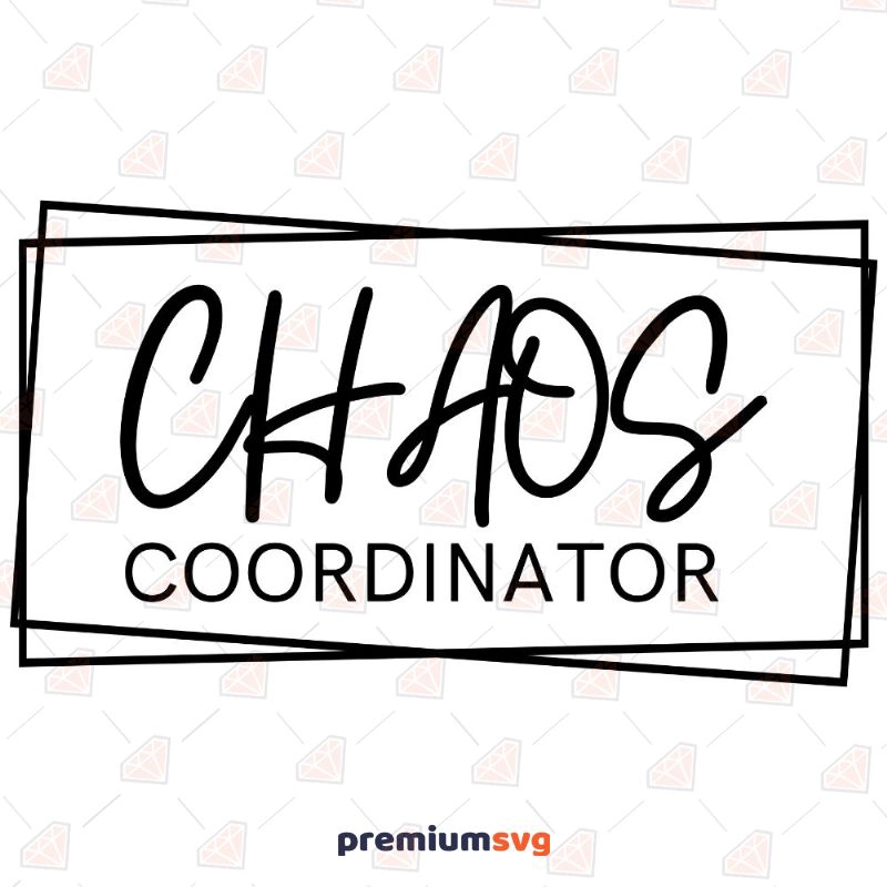 Chaos Coordinator Square SVG, Mother's Day SVG Mother's Day SVG Svg