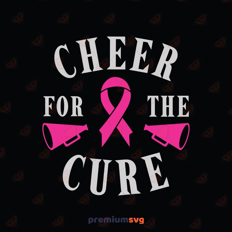 Cheer for the Cure SVG – Cheerleading Breast Cancer Awareness Cut File Cancer Day SVG Svg