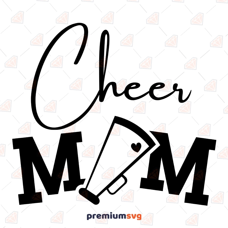 Cheer Mom with Megaphone SVG, Cheer Mom Cut File Mother's Day SVG Svg